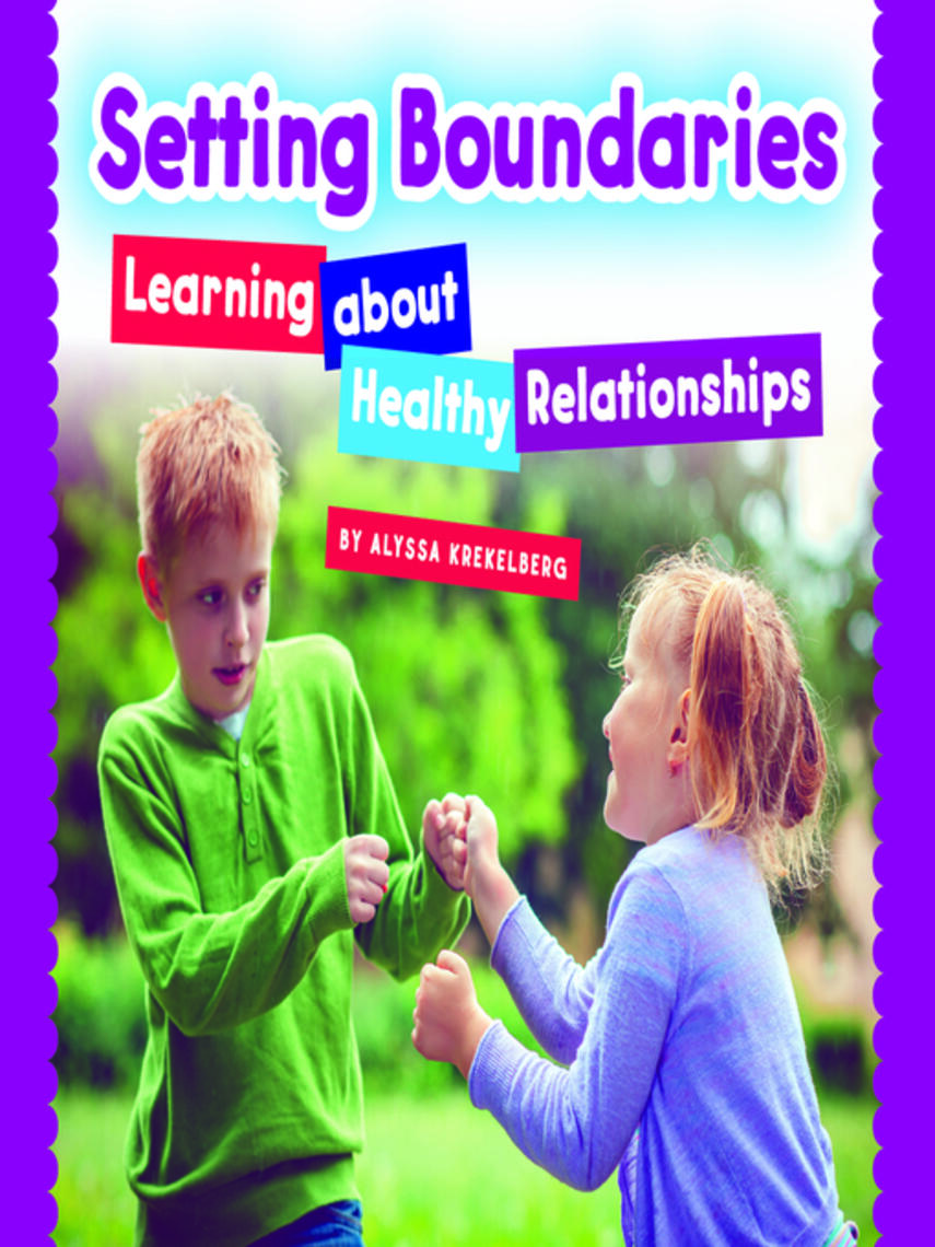 Alyssa Krekelberg: Setting Boundaries : Learning about Healthy Relationships