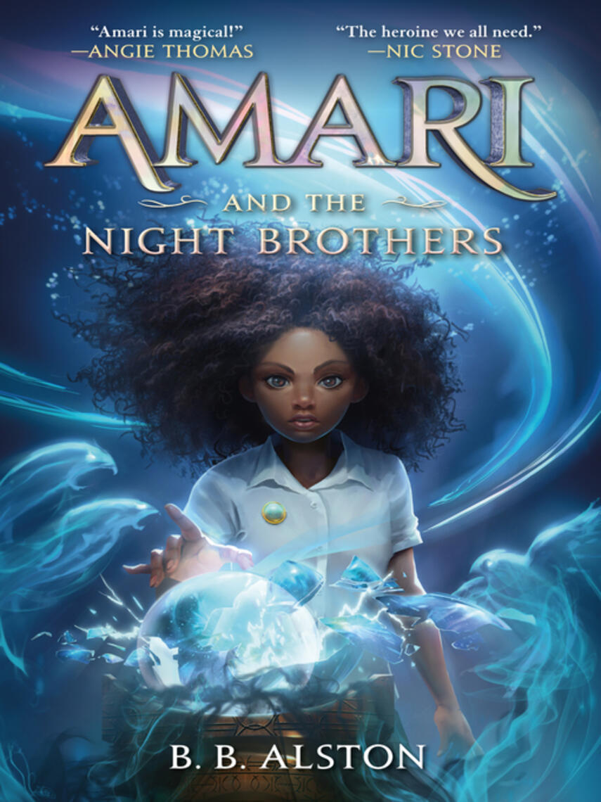 B. B. Alston: Amari and the Night Brothers
