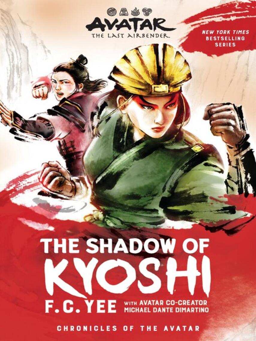 F.C. Yee: Avatar, the Last Airbender: The Shadow of Kyoshi : The Shadow of Kyoshi