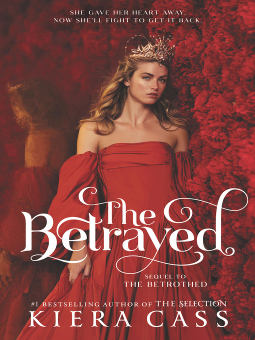 Kiera Cass: The Betrayed