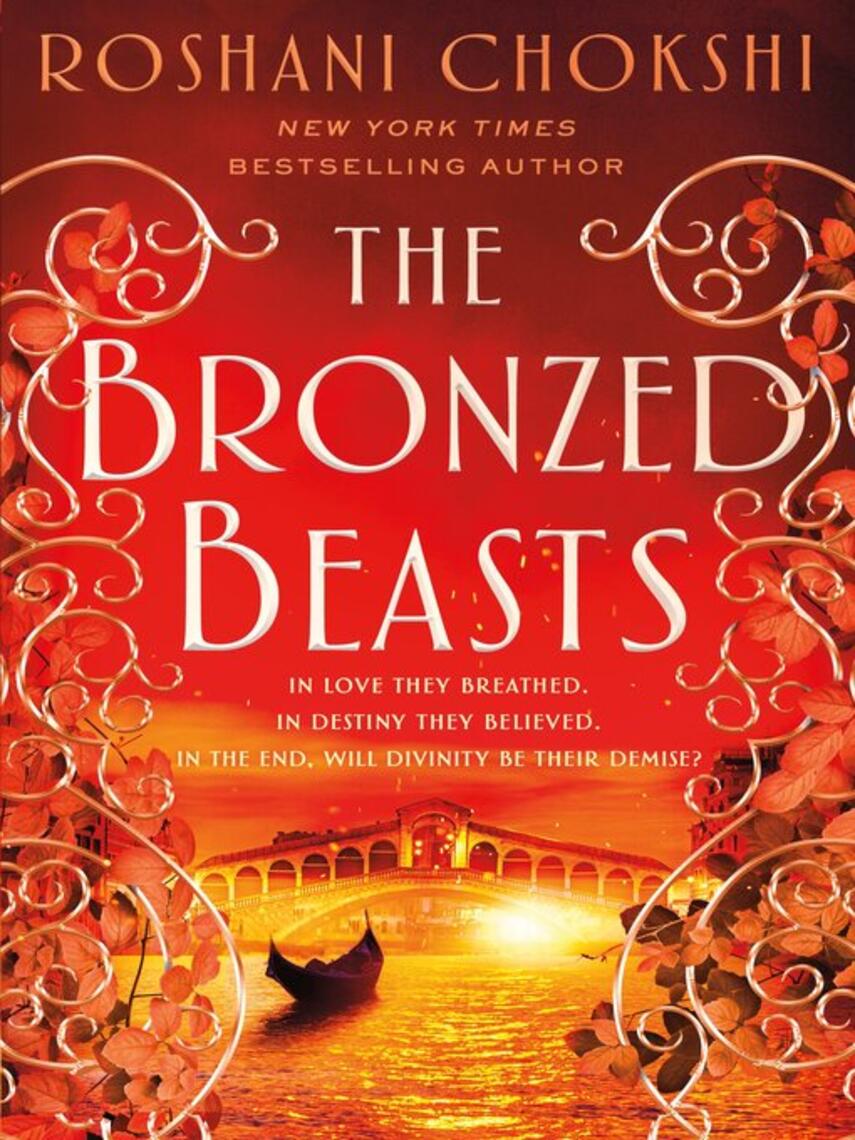 Roshani Chokshi: The Bronzed Beasts