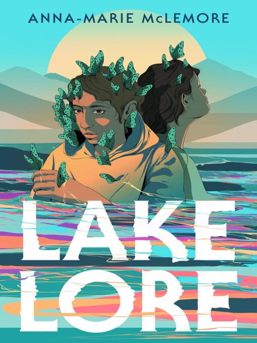 Anna-Marie McLemore: Lakelore