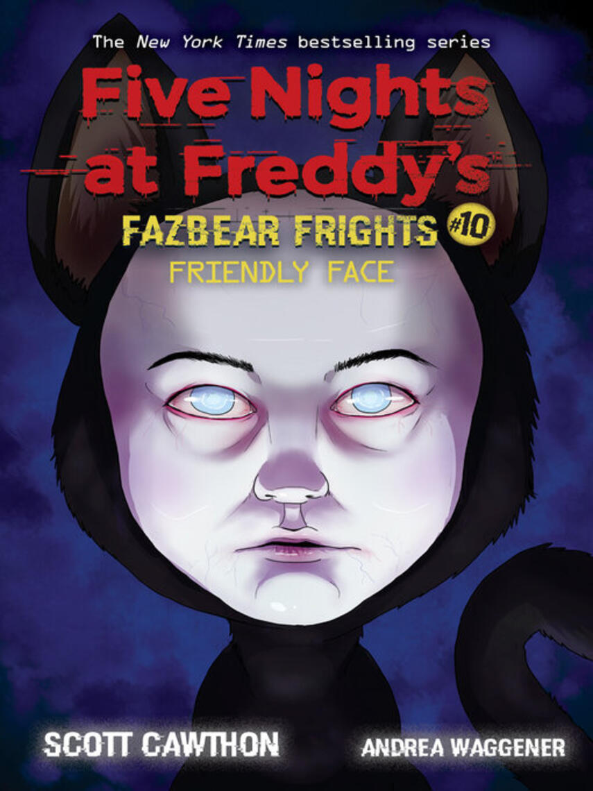 Scott Cawthon: Friendly Face : An AFK Book