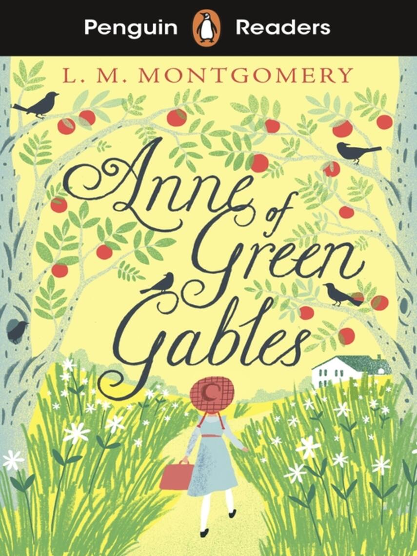 L. M. Montgomery: Penguin Readers Level 2 : Anne of Green Gables (ELT Graded Reader)