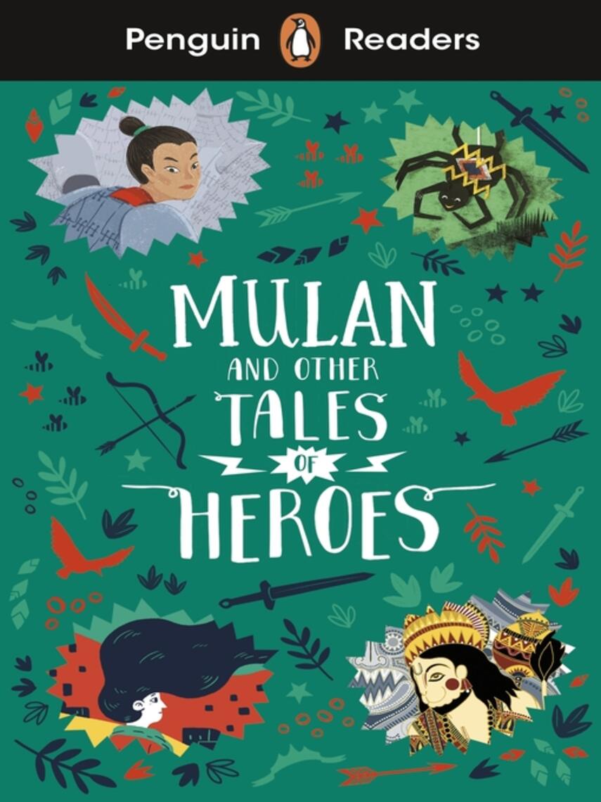 Penguin Books: Penguin Readers Level 2 : Mulan and Other Tales of Heroes (ELT Graded Reader)