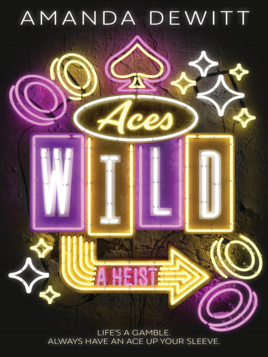 Amanda DeWitt: Aces Wild : A Heist