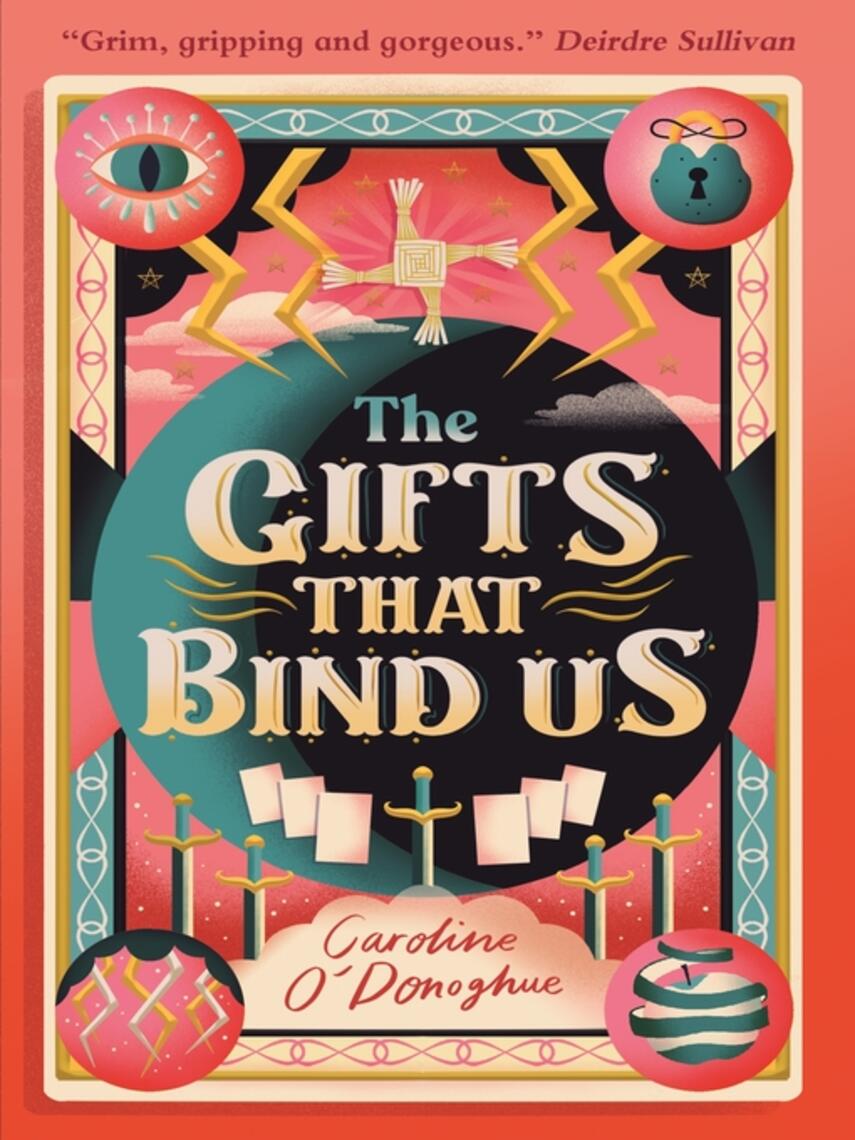 Caroline O'Donoghue: The Gifts That Bind Us : All Our Hidden Gifts Series, Book 2