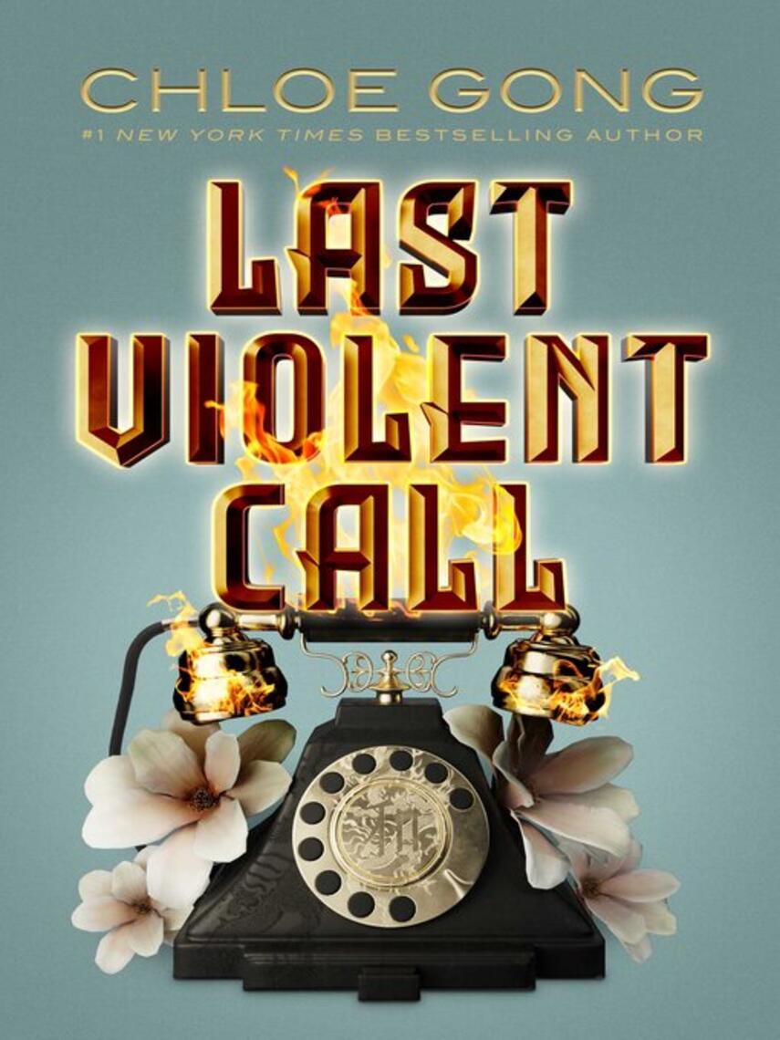Chloe Gong: Last Violent Call : A Foul Thing / This Foul Murder