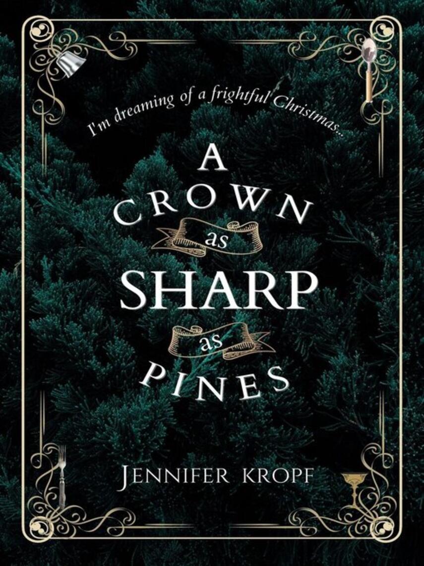 Jennifer Kropf: A Crown as Sharp as Pines