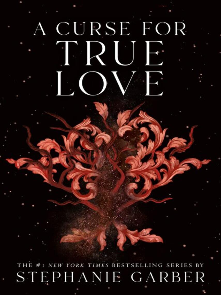 Stephanie Garber: A Curse for True Love