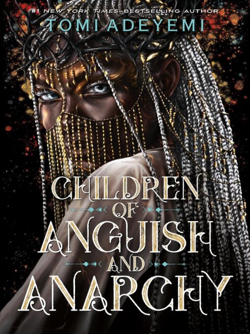 Tomi Adeyemi: Children of Anguish and Anarchy