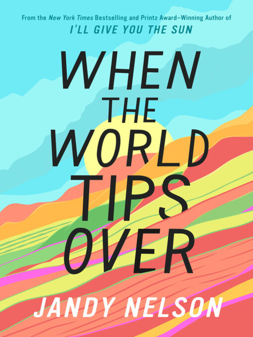 Jandy Nelson: When the World Tips Over