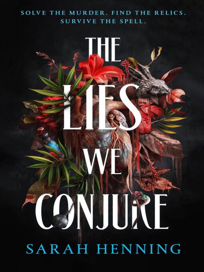 Sarah Henning: The Lies We Conjure