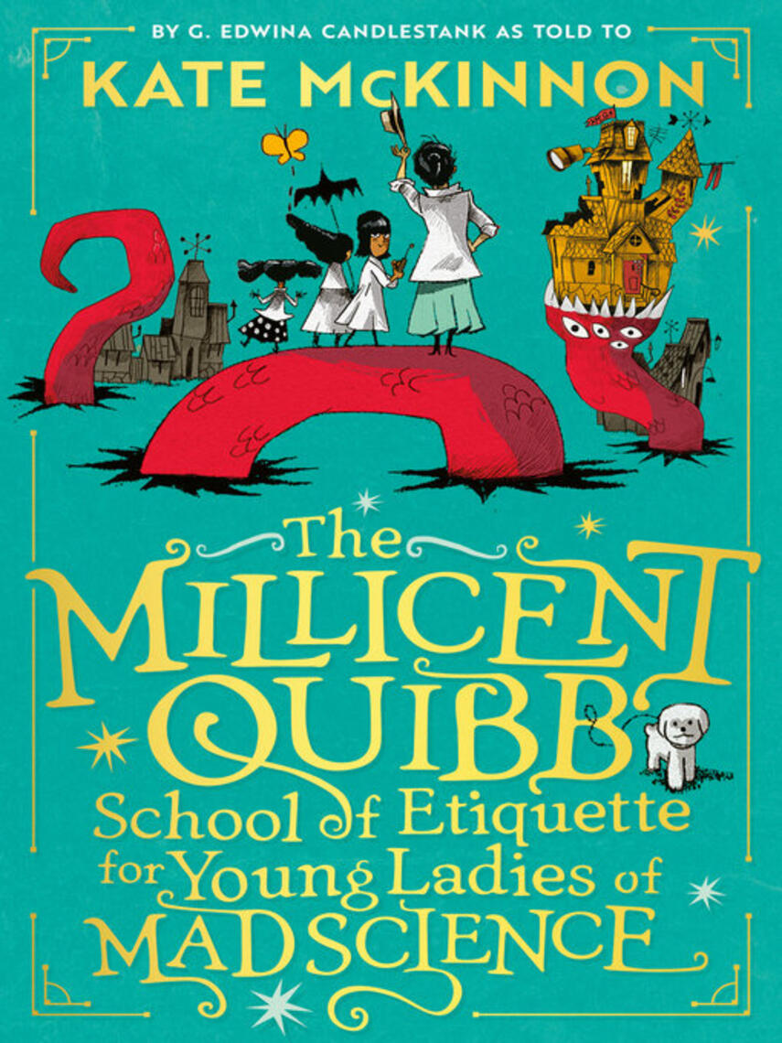 Kate McKinnon: The Millicent Quibb School of Etiquette for Young Ladies of Mad Science