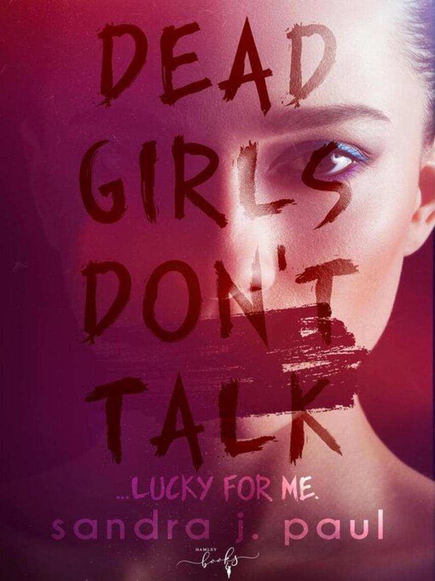 Sandra J. Paul: Dead Girls Don't Talk