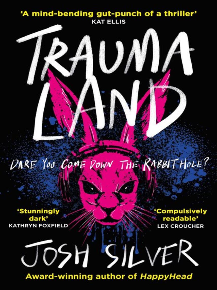 Josh Silver: Traumaland : 'Black Mirror in book form.' Observer