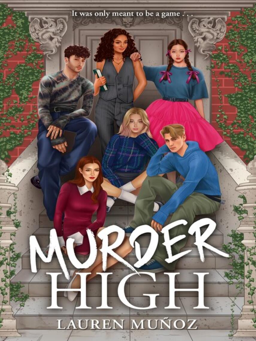 Lauren Muñoz: Murder High : A deadly game. A killer player.