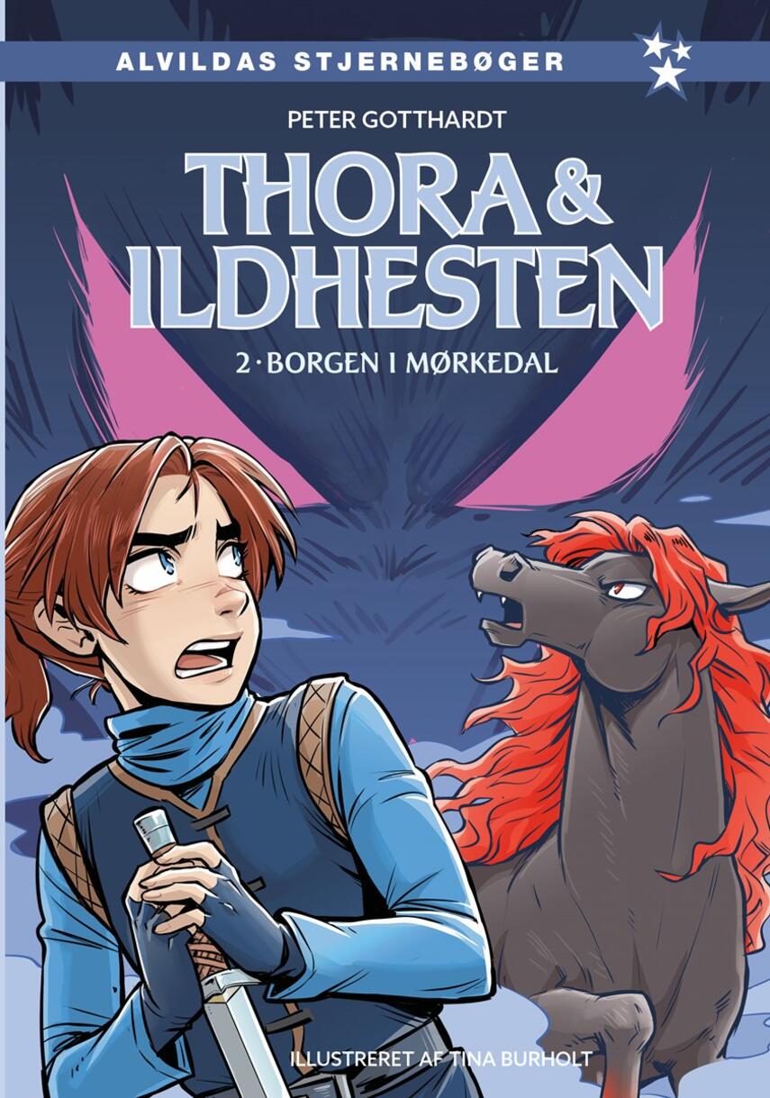 Peter Gotthardt: Thora & ildhesten - borgen i Mørkedal