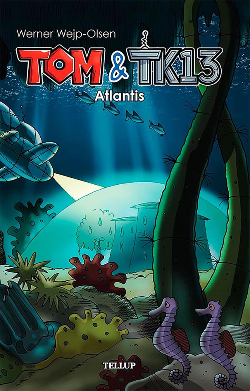 : Tom & TK13 #2: Atlantis