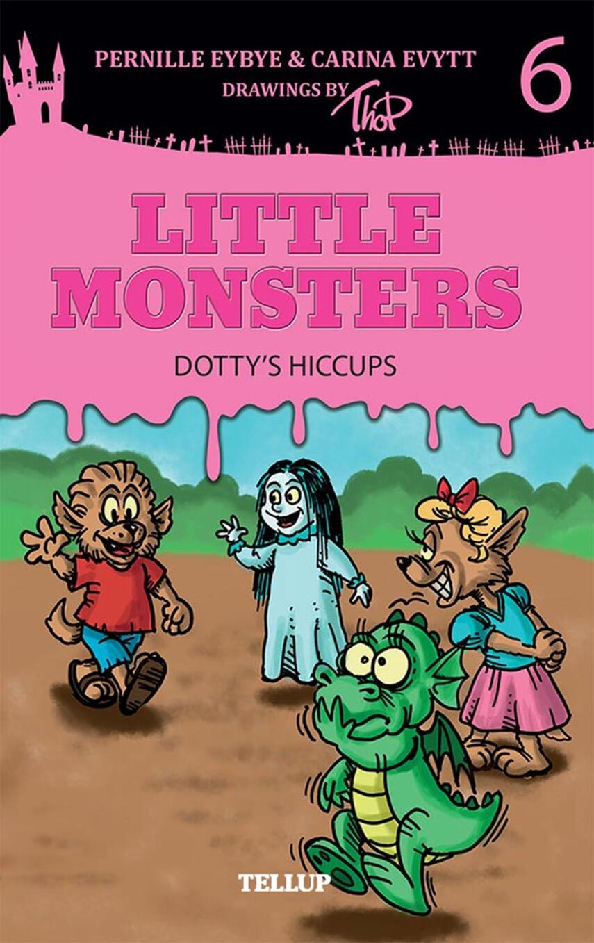 : Little Monsters #6: Dotty’s Hiccups