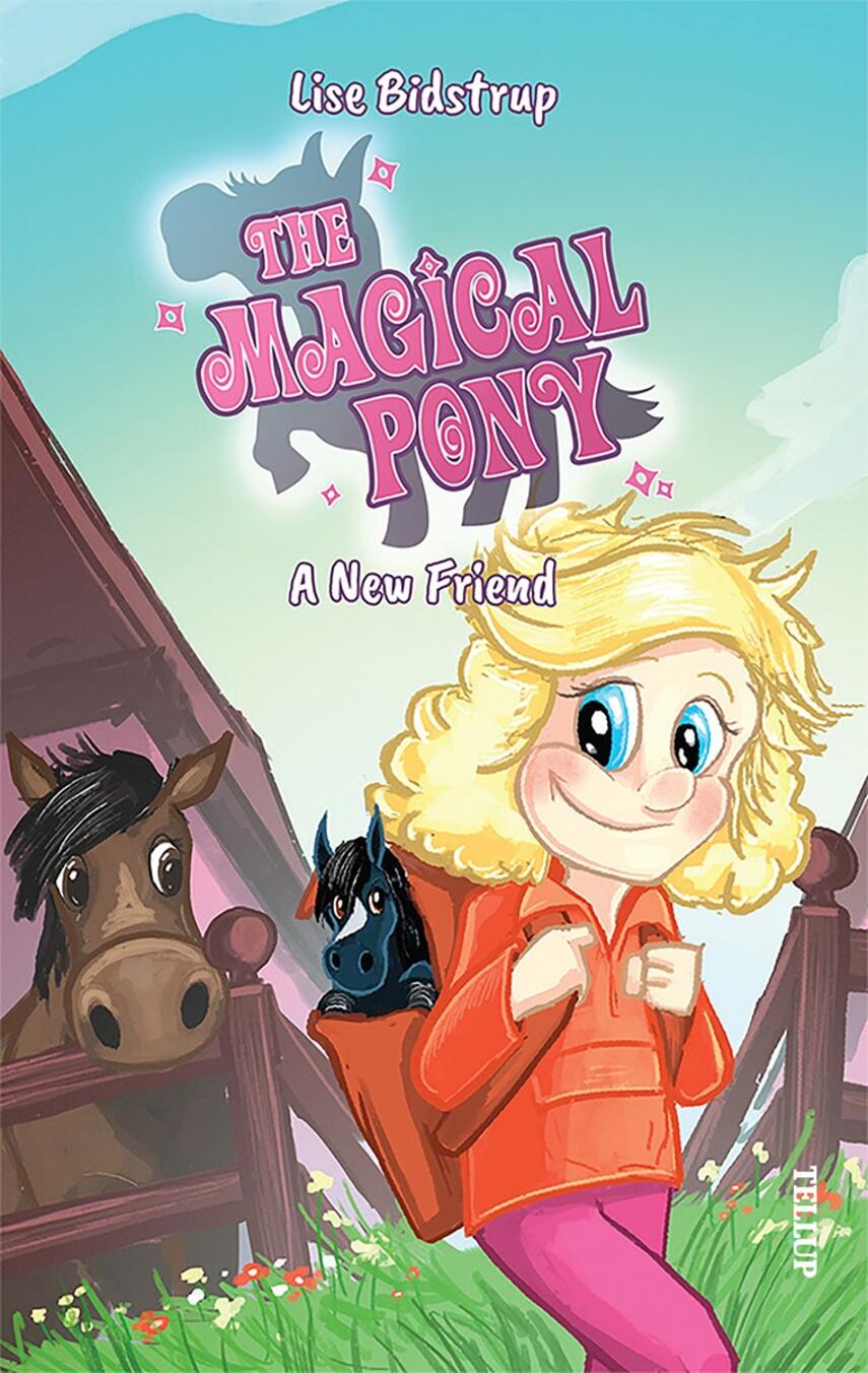 : The Magical Pony #1: A New Friend