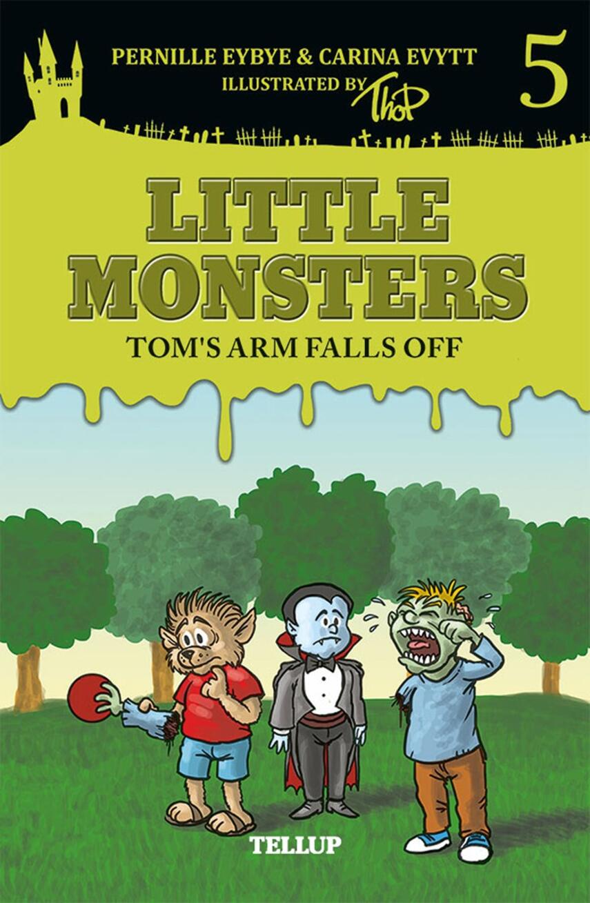 : Little Monsters #5: Tom's Arm Falls Off