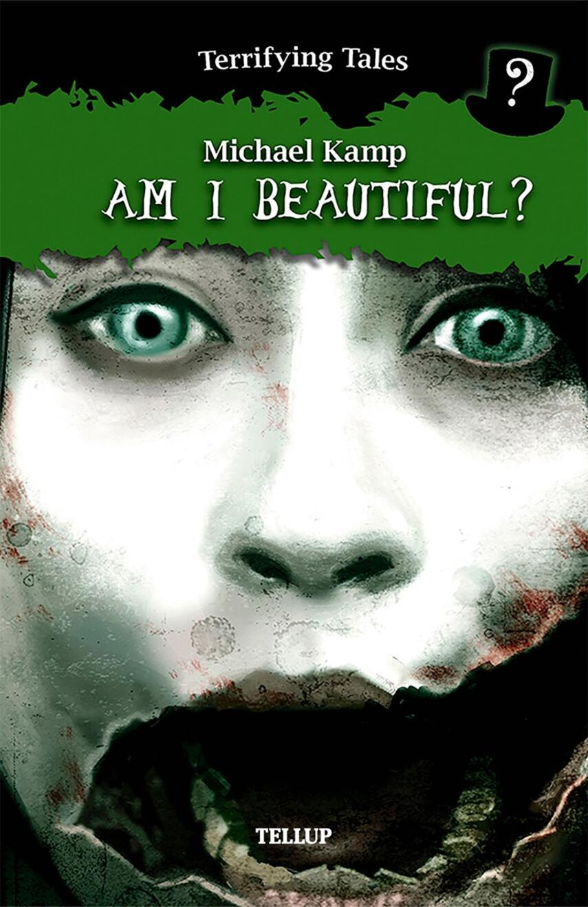 : Terrifying Tales #1: Am I Beautiful?