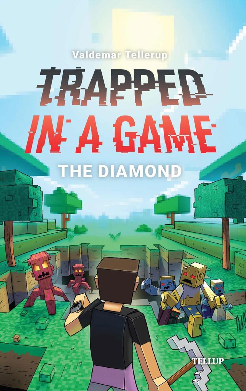 : Trapped in a Game #3: The Diamond