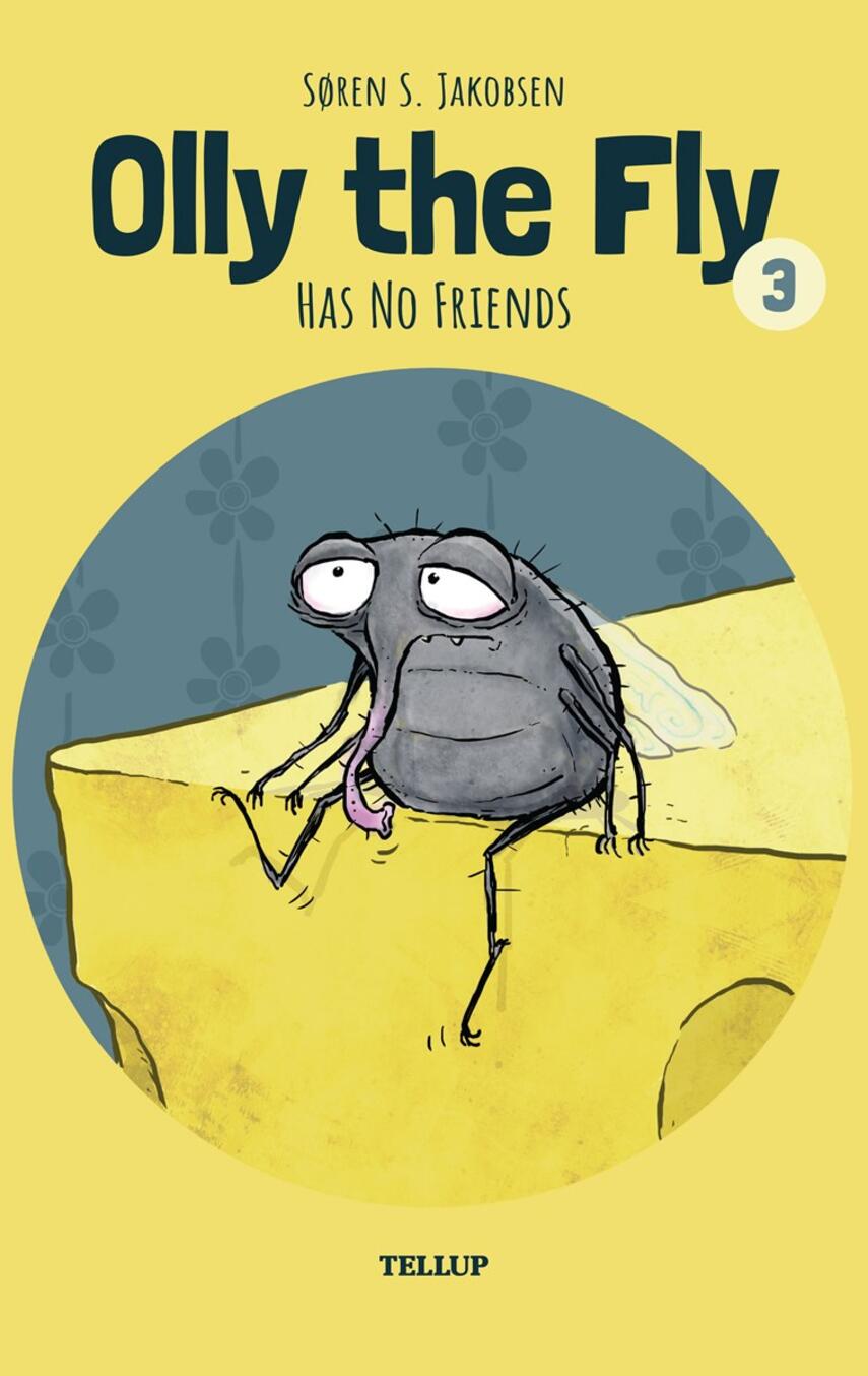 : Olly the Fly #3: Olly the Fly Has No Friends