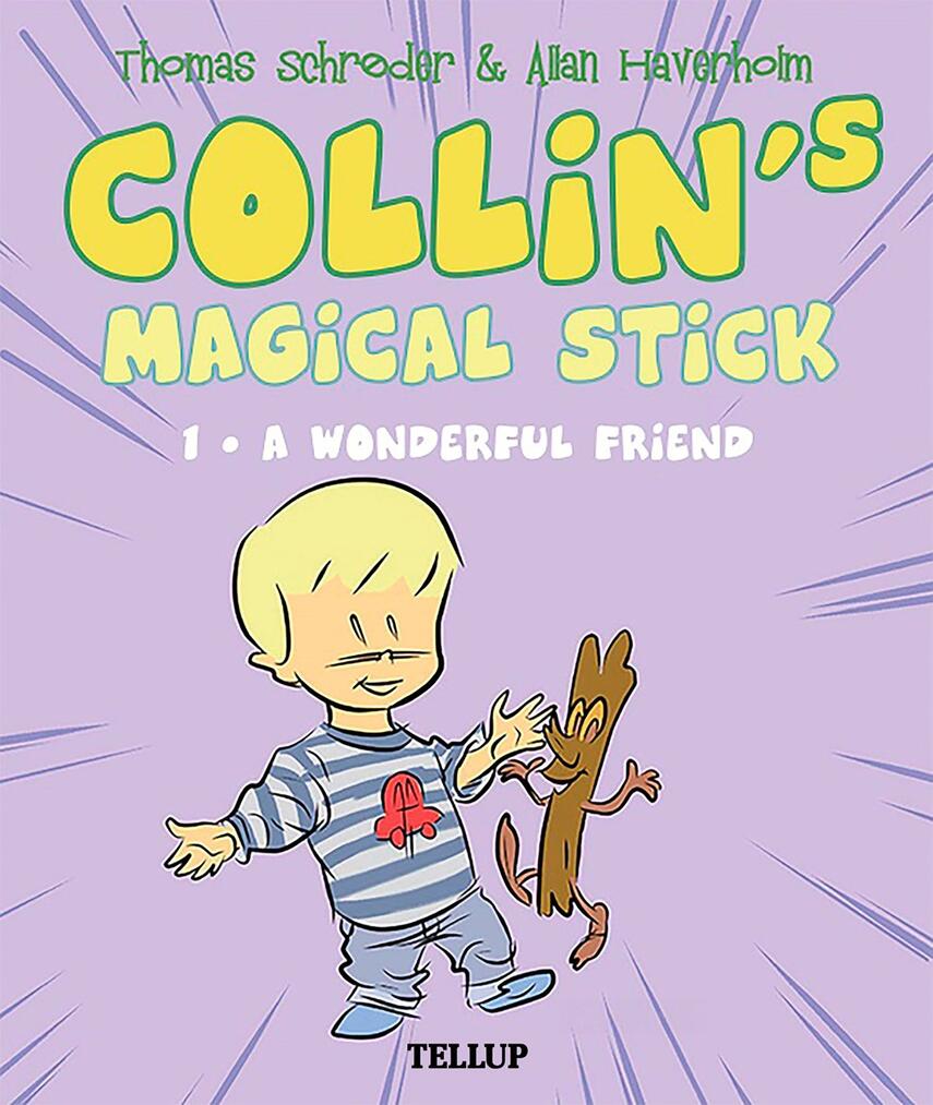 : Collin’s Magical Stick #1: A Wonderful Friend