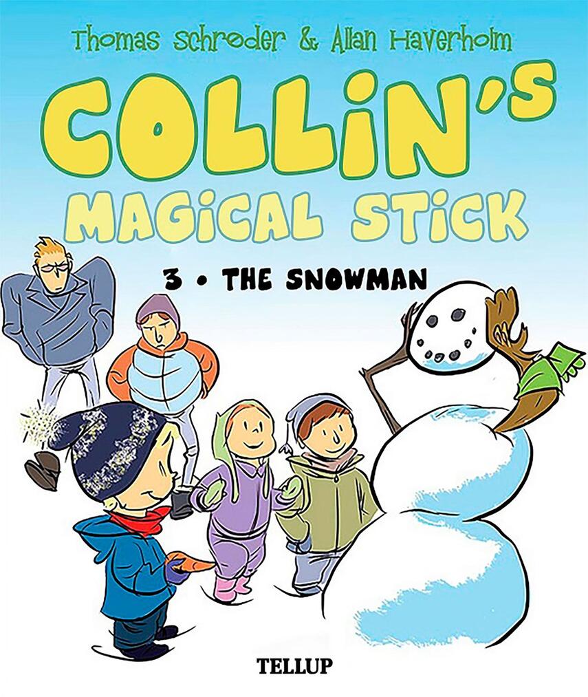 : Collin’s Magical Stick #3: The Snowman