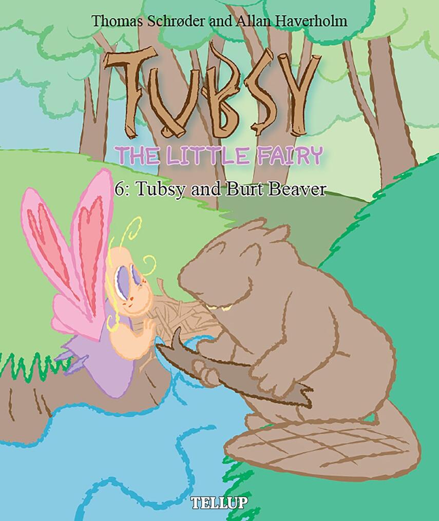 : Tubsy - the Little Fairy #6: Tubsy and Burt Beaver