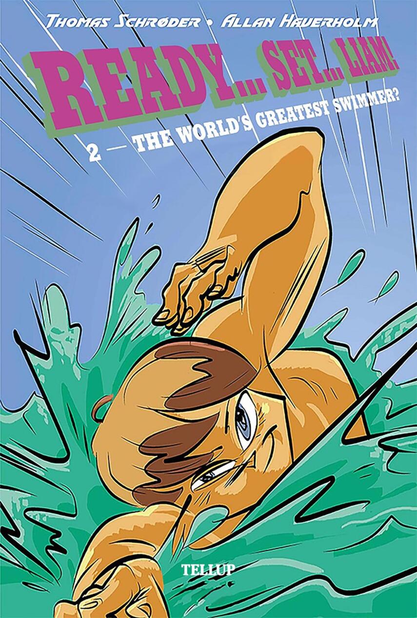 : Ready… Set… Liam! #2: The World’s Greatest Swimmer?