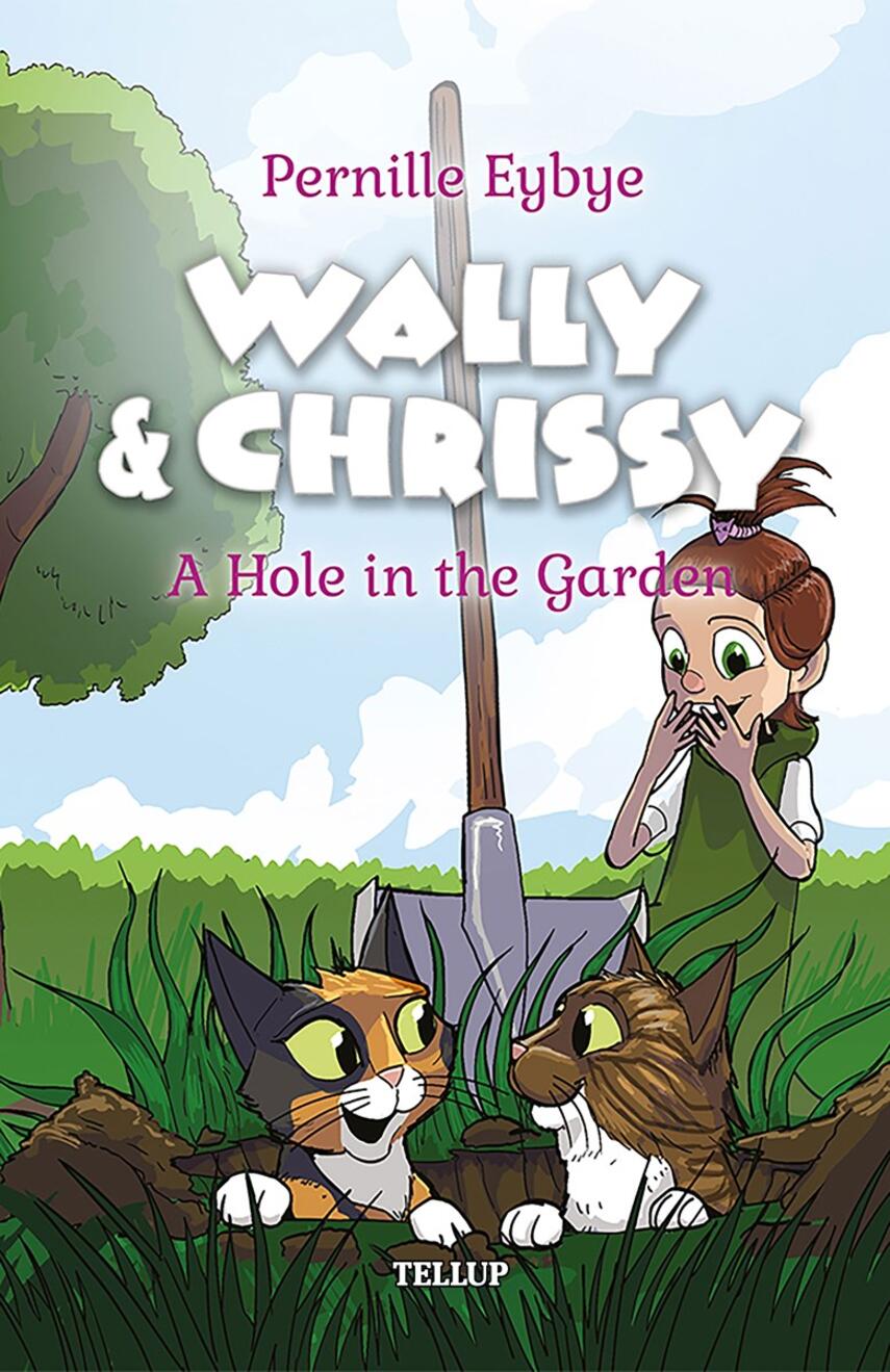 : Wally & Chrissy #2: A Hole in the Garden