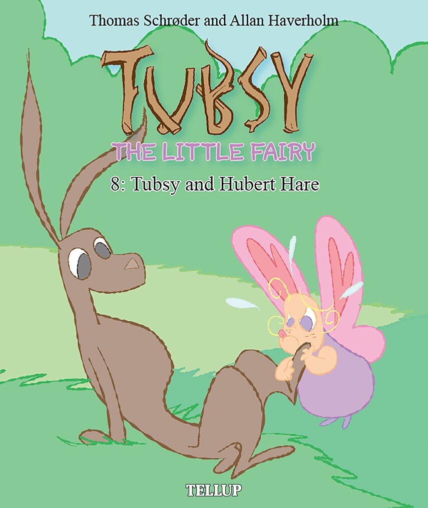 : Tubsy - the Little Fairy #8: Tubsy and Hubert Hare