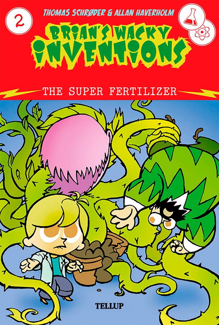 : Brian’s Wacky Inventions #2: The Super Fertilizer