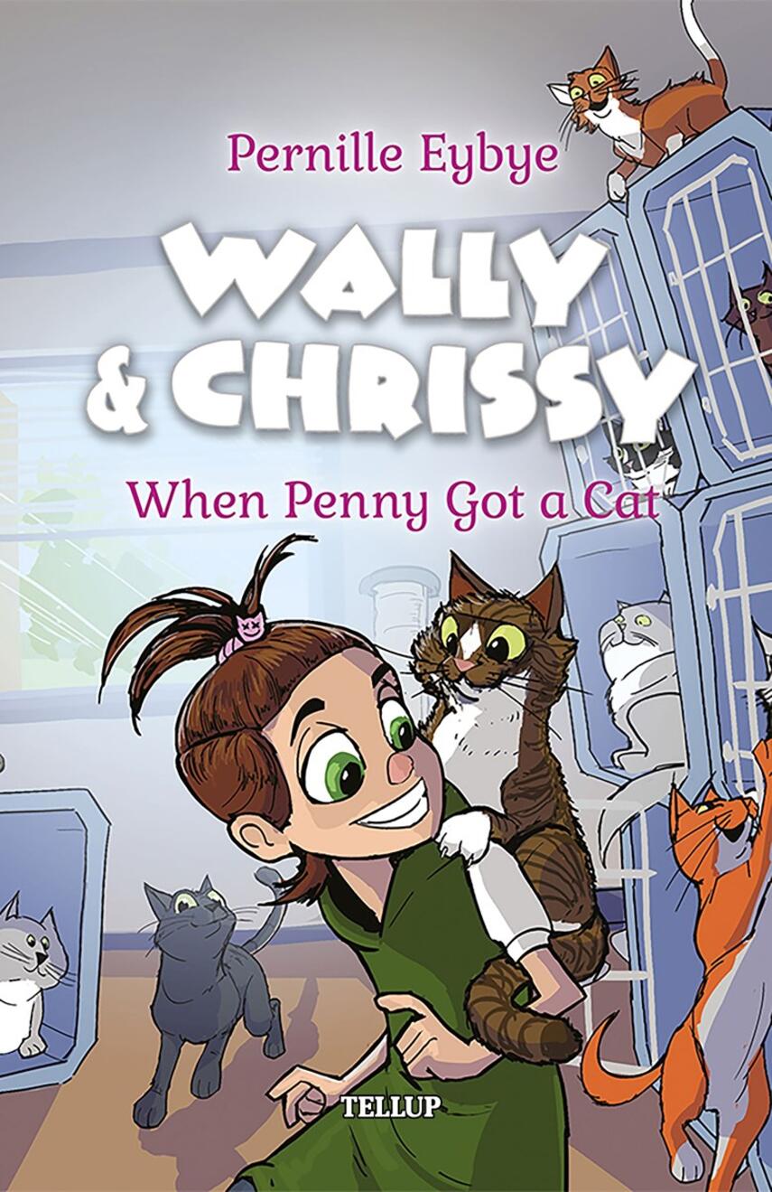 : Wally & Chrissy #1: When Penny Got a Cat