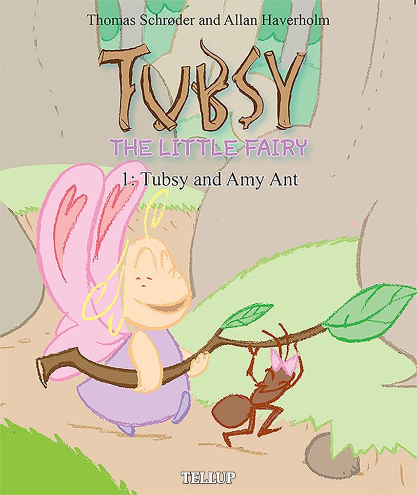 : Tubsy - the Little Fairy #1: Tubsy and Amy Ant