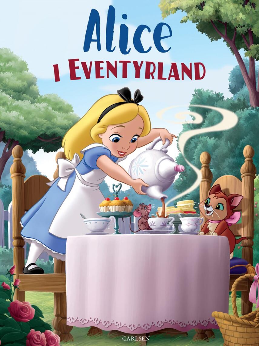 : Alice i Eventyrland (Ved Disney Storybook Art Team)