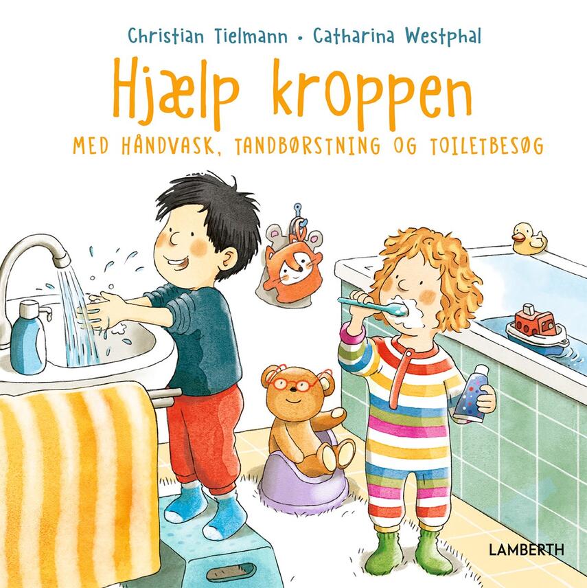 Catharina Westphal, Christian Tielmann: Hjælp kroppen med håndvask, tandbørstning og toiletbesøg
