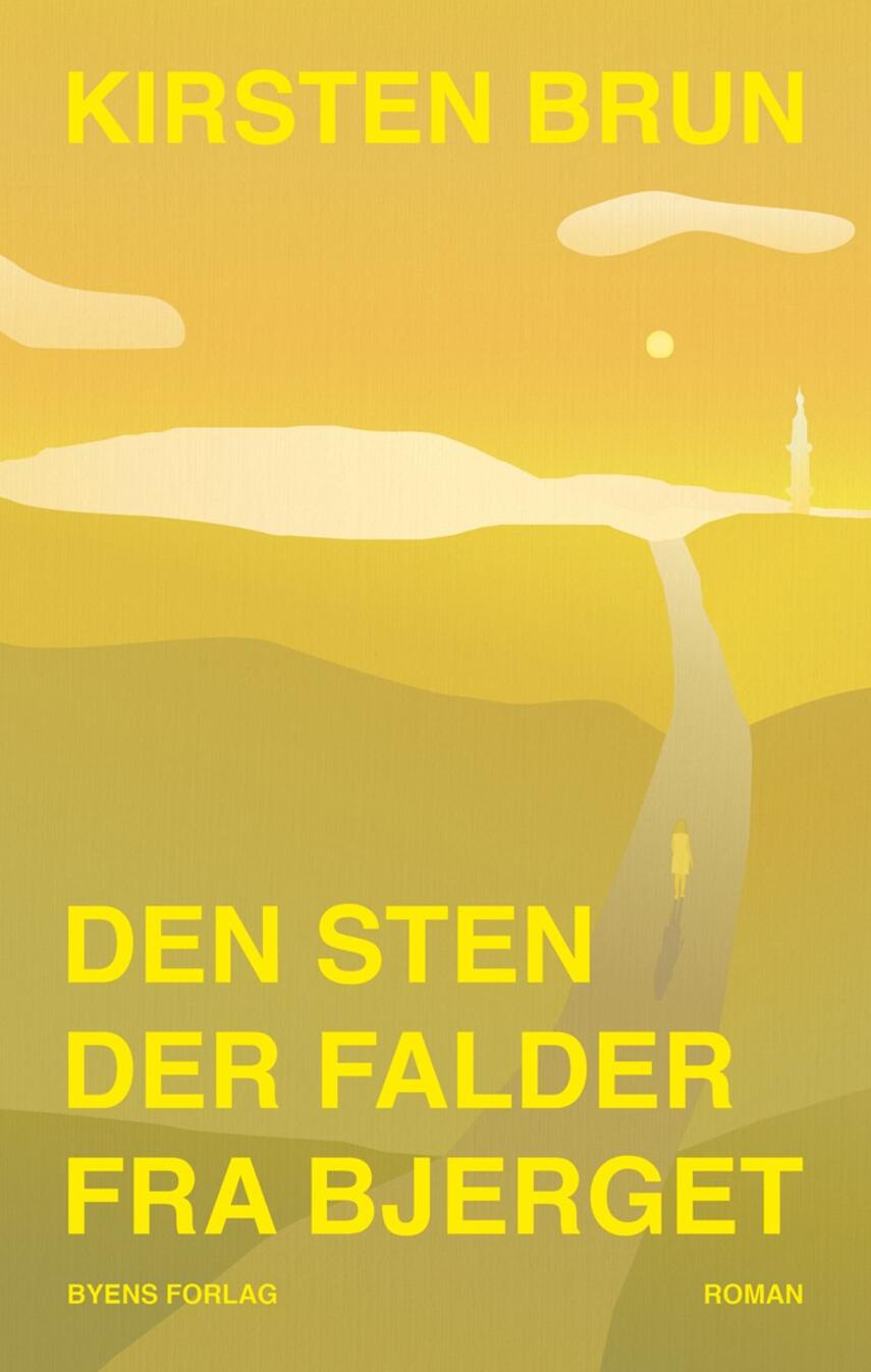 Kirsten Brun: Den sten der falder fra bjerget : roman