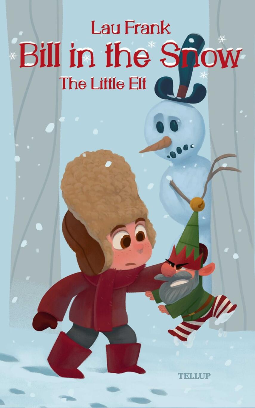 : Bill in the Snow #2: The Little Elf