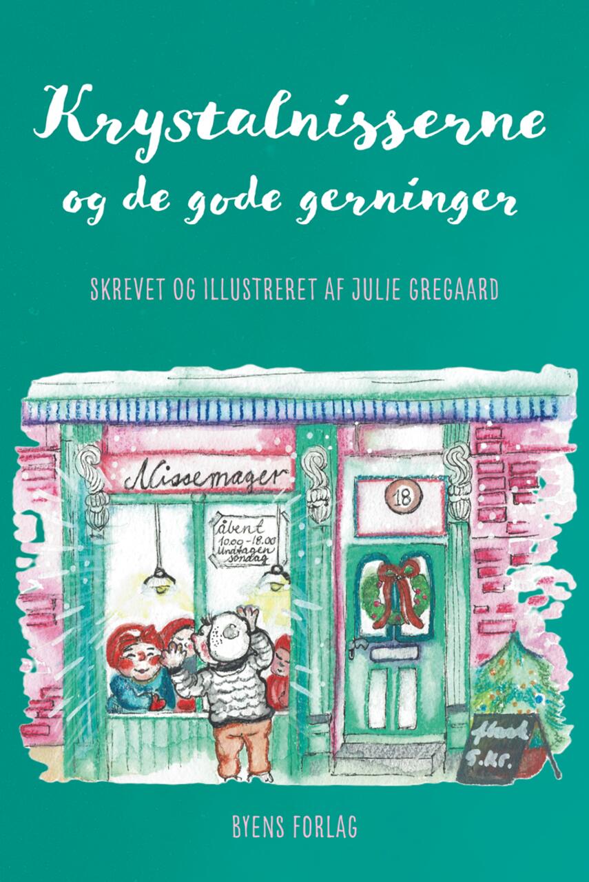Julie Gregaard (f. 1979): Krystalnisserne og de gode gerninger