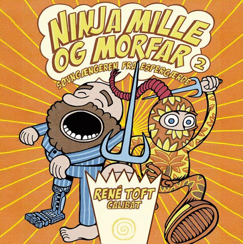 René Toft (f. 1975-12-07): Ninja Mille og morfar - søvngængeren fra Espergærde