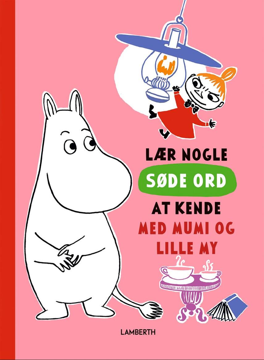 Riina Kaarla, Sami Kaarla, Anders Vacklin, Katariina Heilala: Lær nogle søde ord at kende med Mumi og Lille My