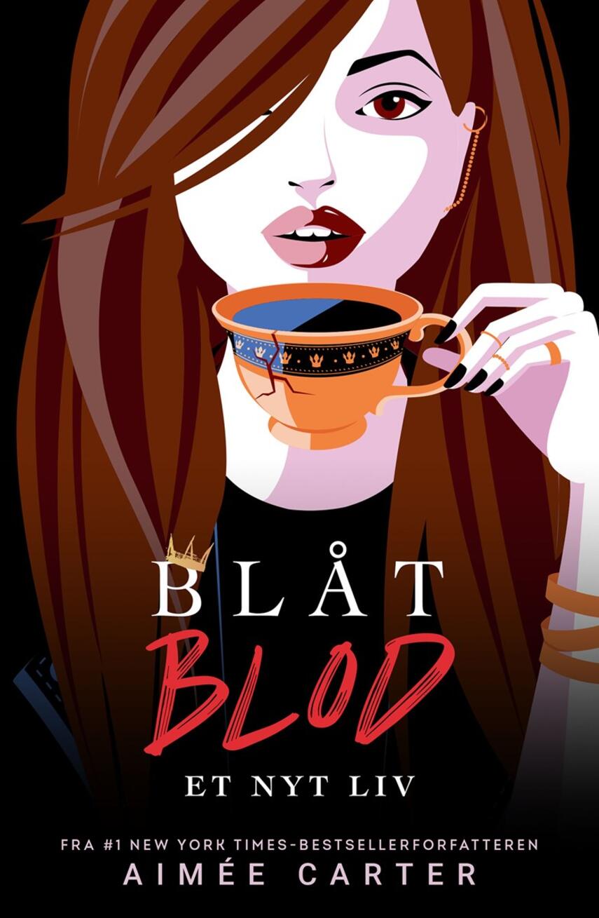 Aimée Carter (f. 1986): Blåt blod - et nyt liv