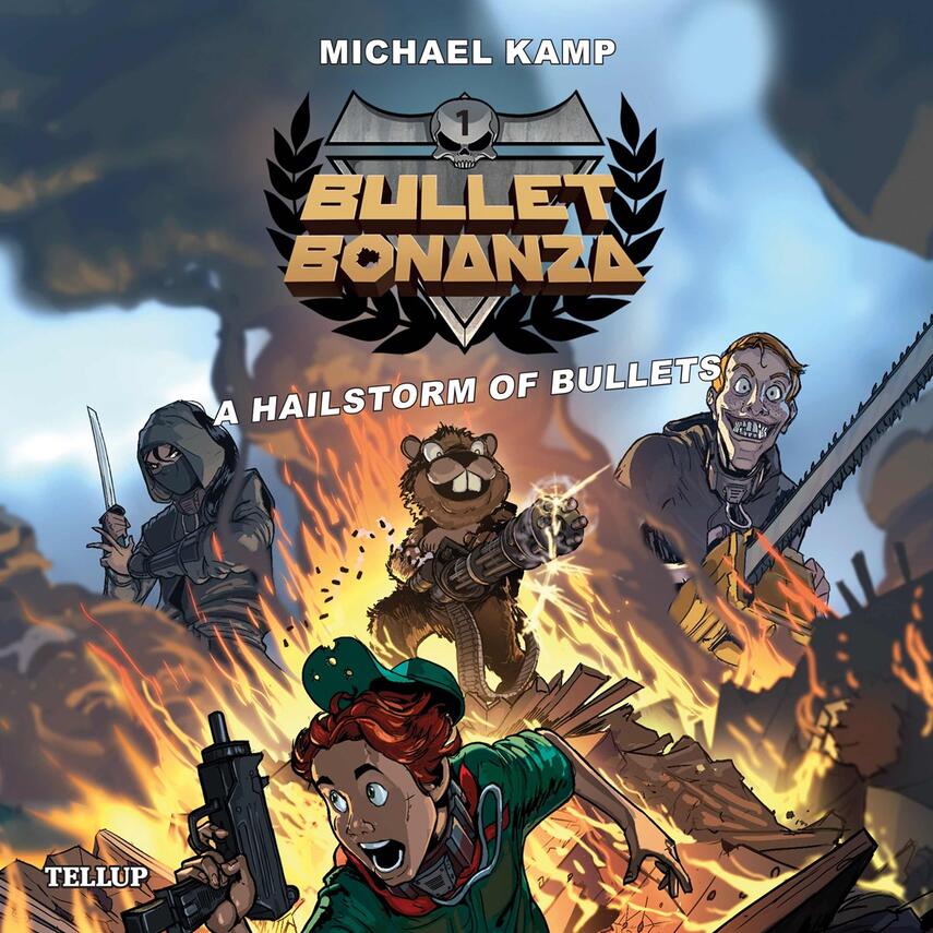 : Bullet Bonanza #1: A Hailstorm of Bullets