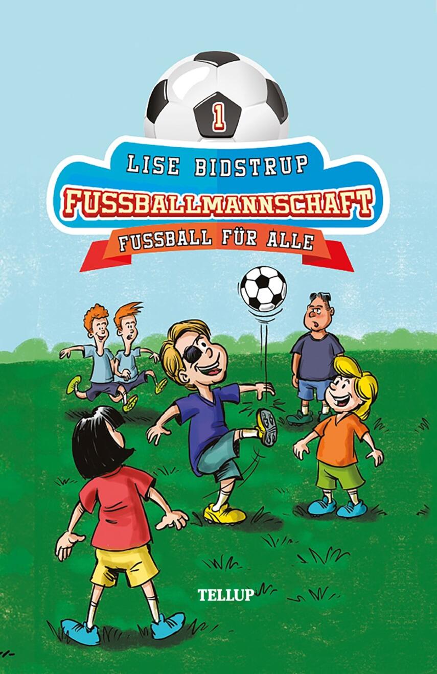 : Die Fußballmannschaft #1: Fußball für alle