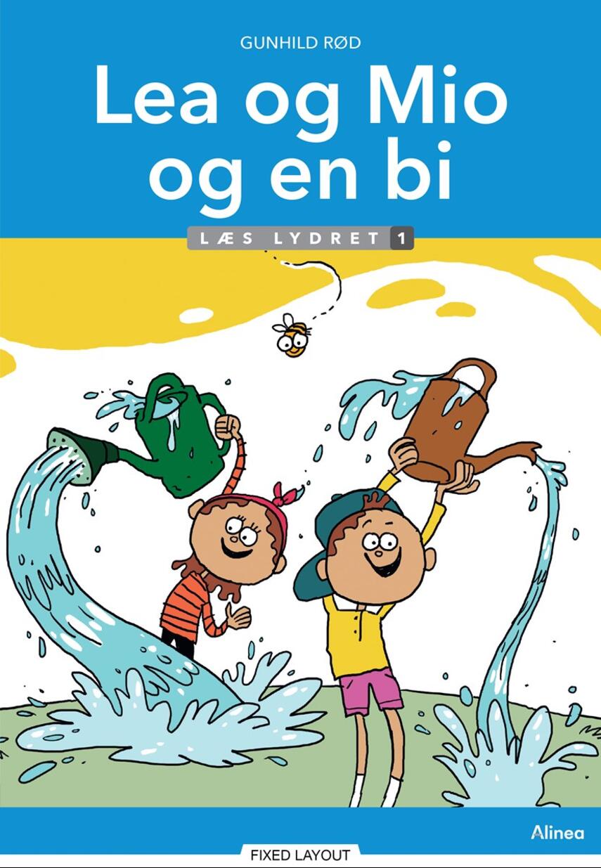 Gunhild Rød: Lea og Mio og en bi