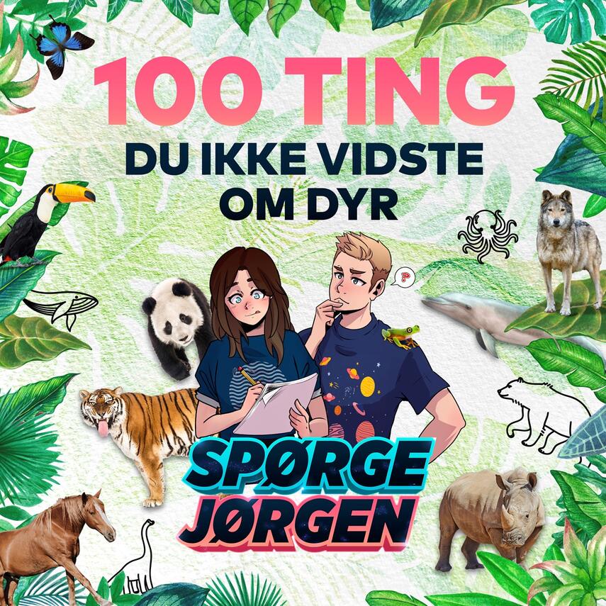 Jørgen Bjørn Hansen, Kristina Øland Iskov: 100 ting du ikke vidste om dyr